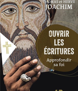 OUVRIR LES ECRITURES - APPROFONDIR SA FOI