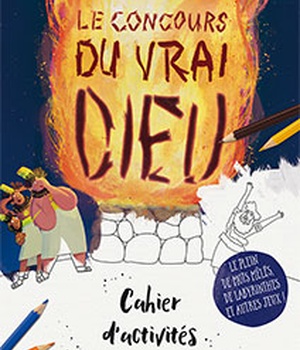 CAHIER D'ACTIVITES LE CONCOURS DU VRAI DIEU