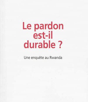 LE PARDON EST IL DURABLE ?