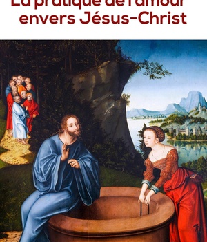 LA PRATIQUE DE L'AMOUR ENVERS JESUS-CHRIST