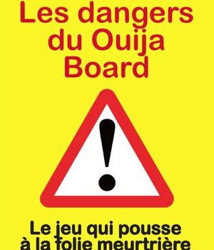LES DANGERS DU OUIJA BOARD L460 - LE JEU QUI POUSSE A LA FOLIE MEURTRIERE