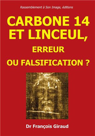CARBONE 14 ET LINCEUL L456 - ERREUR OU FALSIFICATION ?