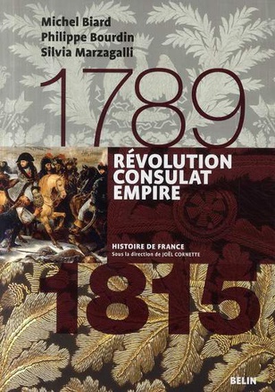 REVOLUTION, CONSULAT, EMPIRE (1789-1815) - VERSION BROCHEE