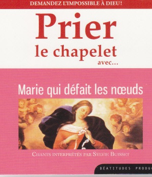PRIER LE CHAPELET AVEC MARIE QUI DEFAIT DES NOEUDS CD - AUDIO