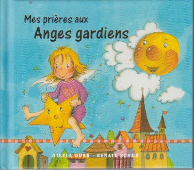 MES PRIERES AUX ANGES GARDIENS