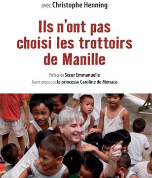 ILS N'ONT PAS CHOISI LES TROTTOIRS DE MANILLE (NOUVELLE EDITION)