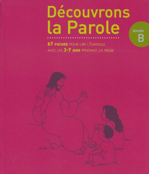 DECOUVRONS LA PAROLE - ANNEE B