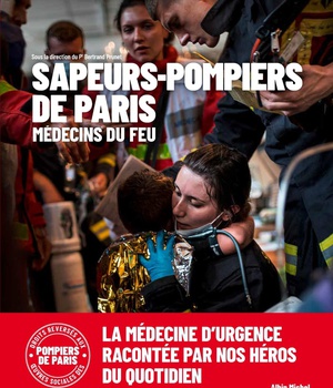 MEDECINS DU FEU - 250 ANS DE MEDECINE D'URGENCE