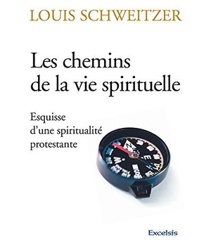 LES CHEMINS DE LA VIE SPIRITUELLE - ESQUISSE D UNE SPIRITUALITE PROTESTANTE