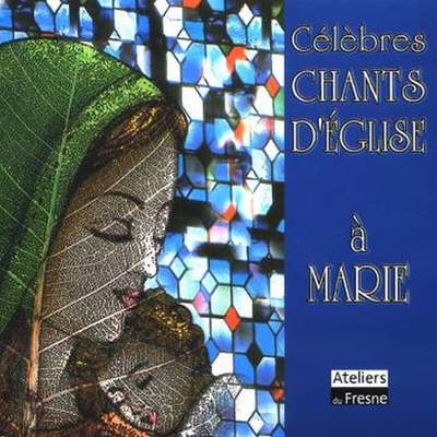 CELEBRES CHANTS D EGLISE A MARIE /CD