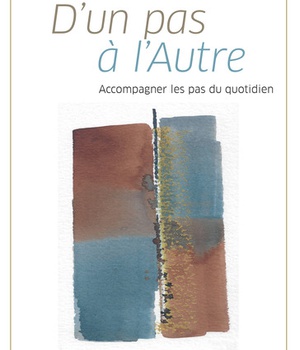 D'UN PAS A L'AUTRE - ACCOMPAGNER LES PAS DU QUOTIDIEN