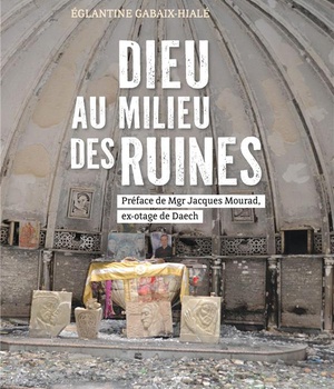 DIEU AU MILIEU DES RUINES