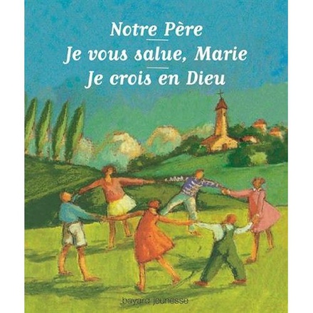 NOTRE PERE, JE VOUS SALUE MARIE, JE CROIS EN DIEU