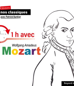 REVISONS NOS CLASSIQUES - 1H AVEC WOLFGANG AMADEUS MOZART - CD AUDIO