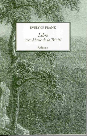 LIBRE AVEC MARIE DE LA TRINITE