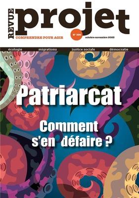 REVUE PROJET N 396 : PATRIARCAT. COMMENT S'EN DEFAIRE ? - OCTOBRE-NOVEMBRE 2023
