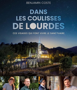 DANS LES COULISSES DE LOURDES