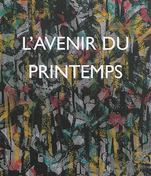 L'AVENIR DU PRINTEMPS