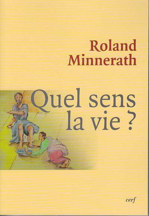 QUEL SENS, LA VIE ?