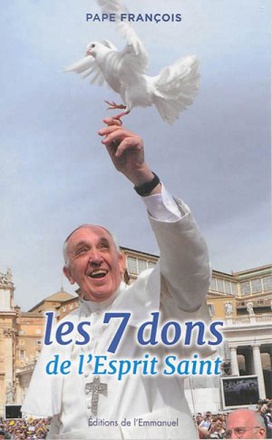LES 7 DONS DE L'ESPRIT SAINT - PAPE FRANCOIS