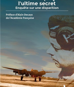 SAINT-EXUPERY, L'ULTIME SECRET - ENQUETE SUR UNE DISPARITION