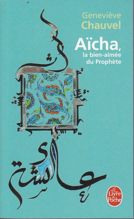 AICHA, LA BIEN-AIMEE DU PROPHETE