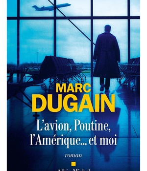 L'AVION, POUTINE, L'AMERIQUE... ET MOI