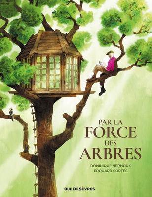 PAR LA FORCE DES ARBRES BD