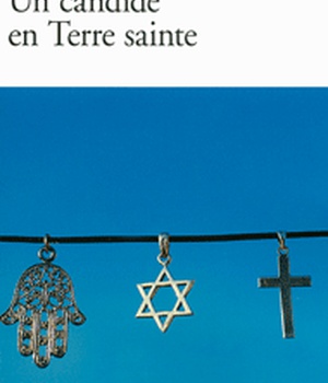 UN CANDIDE EN TERRE SAINTE