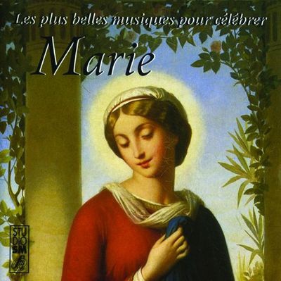 LES PLUS BELLES MUSIQUES POUR CELEBRER MARIE - AUDIO