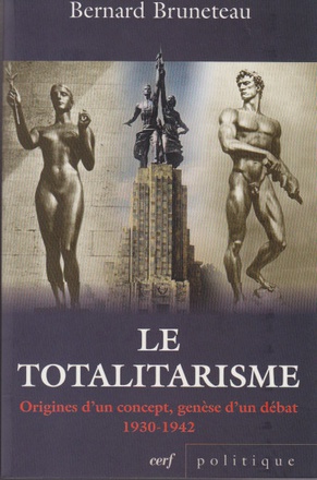 LE TOTALITARISME - ORIGINES D'UN CONCEPT, GENESE D'UN DEBAT 1930-1942