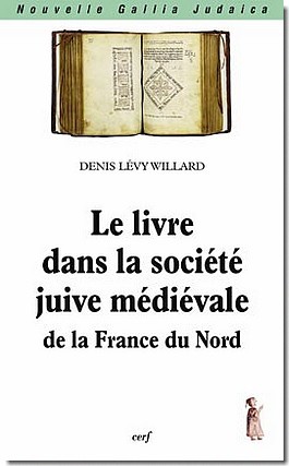 LE LIVRE DANS LA SOCIETE JUIVE MEDIEVALE DE LA FRANCE DU NORD