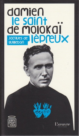DAMIEN DE MOLOKAI LE SAINT LEPREUX