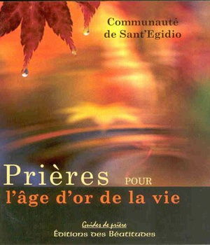 PRIERES POUR L'AGE D'OR DE LA VIE
