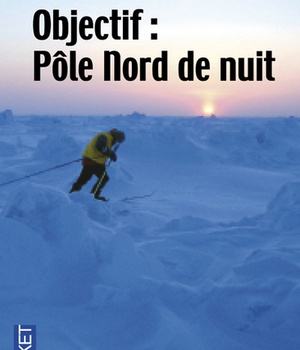 OBJECTIF : POLE NORD DE NUIT
