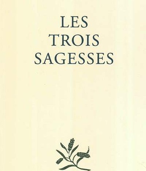 LES TROIS SAGESSES