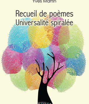 RECUEIL DE POEMES - UNIVERSALITE SPIRALEE