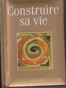 CONSTRUIRE SA VIE - GF