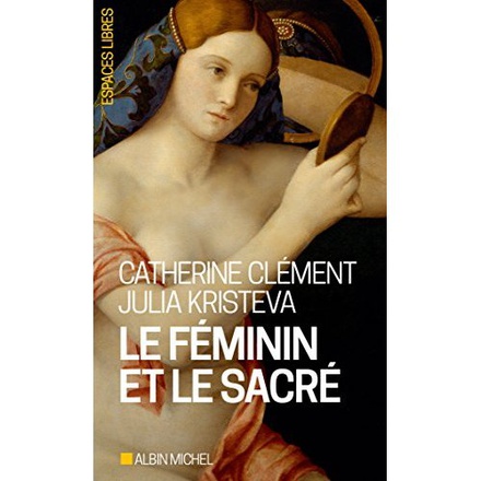 ESPACES LIBRES - T254 - LE FEMININ ET LE SACRE
