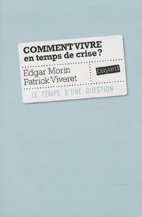 COMMENT ESPERER EN TEMPS DE CRISE ?