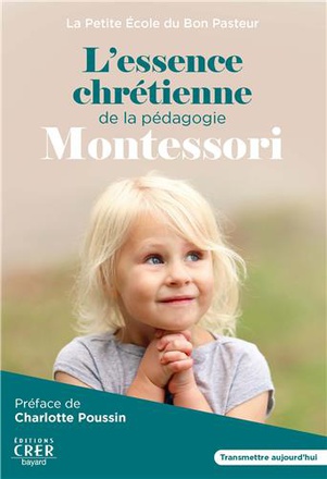 L'ESSENCE CHRETIENNE DE LA PEDAGOGIE MONTESSORI