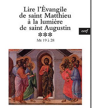 LIRE L'EVANGILE DE SAINT MATTHIEU A LA LUMIERE DESAINT AUGUSTIN, 3
