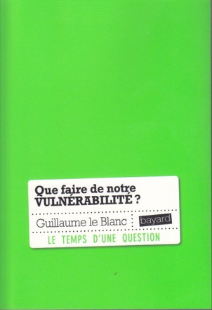 QUE FAIRE DE NOTRE VULNERABILITE ?