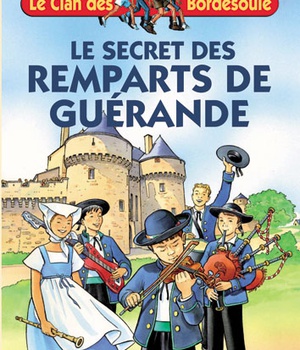 LE CLAN DES BORDESOULE - T21 - LE SECRET DES REMPARTS DE GUERANDE