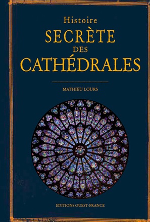 HISTOIRE SECRETE DES CATHEDRALES