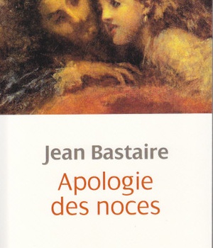 APOLOGIE DES NOCES