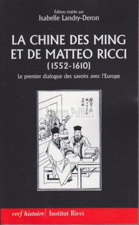 LA CHINE DES MING ET DE MATTEO RICCI (1552-1610)
