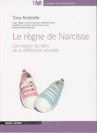 LE REGNE DE NARCISSE - AUDIOLIVRE MP3 - LES ENJEUX DU DENI DE LA DIFFERENCE SEXUELLE