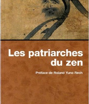 LES PATRIARCHES DU ZEN