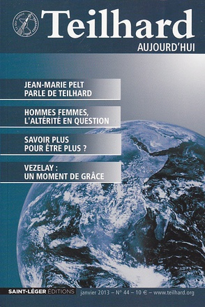 TEILHARD AUJOURD'HUI - T44 - N 44 - TEILHARD AUJOURD'HUI - JANVIER 2013 -